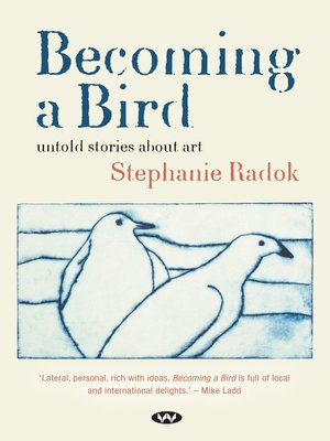 cover image of Becoming a Bird: Untold stories about art